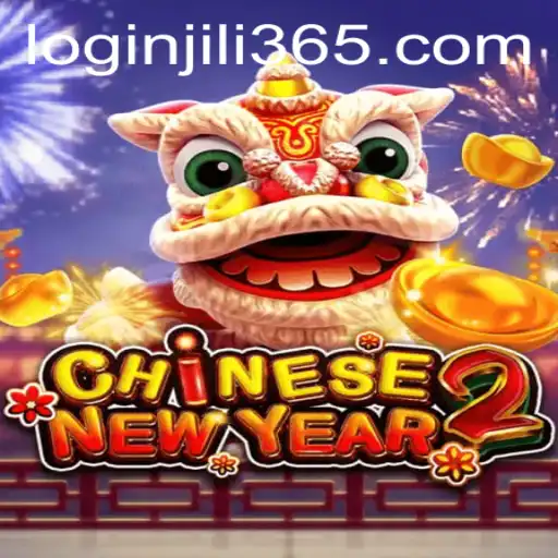 Explore the Exciting World of CHINESENEWYEAR2 at JILi365.com