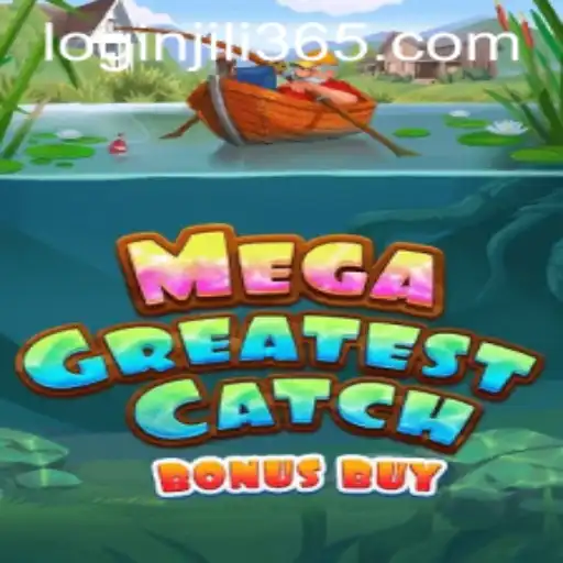 MegaGreatestCatchBonusBuy: Exploring the Thrills of JILi365.com