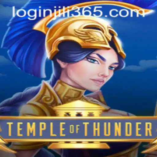 Discover the Exciting World of TempleofThunder on JILi365.com