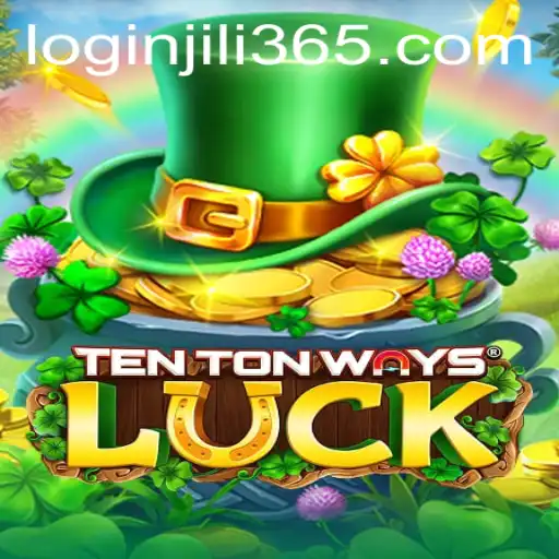 Discover the Thrills and Strategies of TenTonWaysLuck on JILi365.com